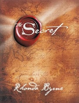 The Secret, by Rhonda Bryne The Secret, by Rhonda Bryne