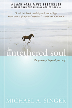 The untethered Soul by Michael Singer The untethered Soul by Michael Singer